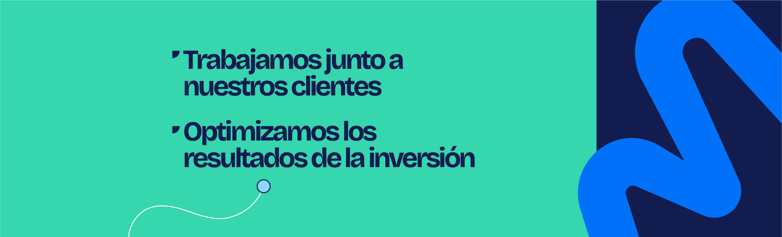 Trabajamos junto a nuestros clientes. Optimizamos los resultados de la inversión